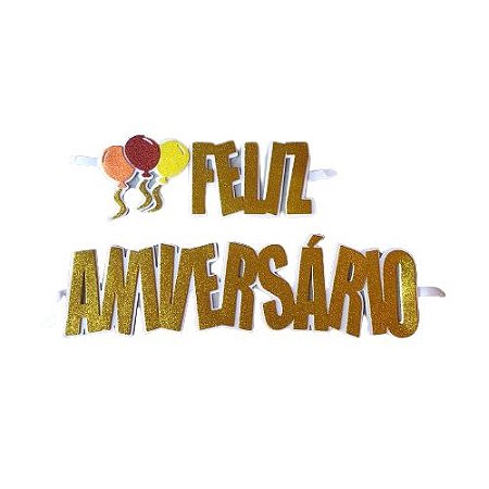 APLIQUE GRANDE 45X16 CM FELIZ ANIVERSARIO DOURADO EM E.V.A DECORE COM ARTE