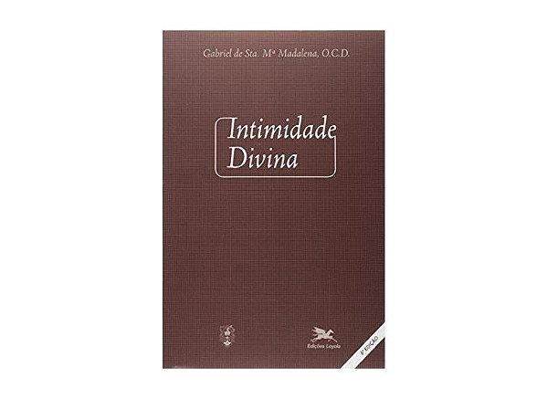 Intimidade divina: Meditações sobre a vida interior para todos os dias do ano