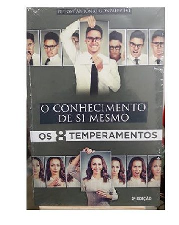 O Conhecimento de si mesmo - Os 8 temperamentos
