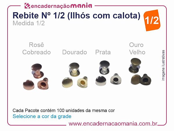 Pacote c/ 100 rebite nº 1/2 - Ilhós com calota