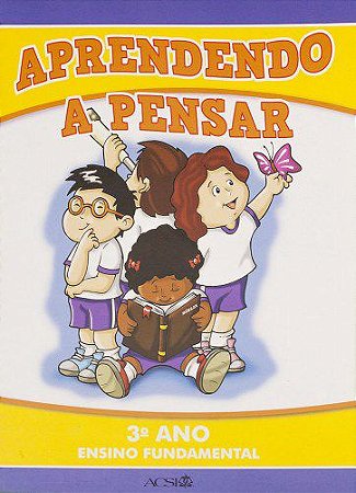 Série Caráter 3º Ano - Aprendendo a Pensar