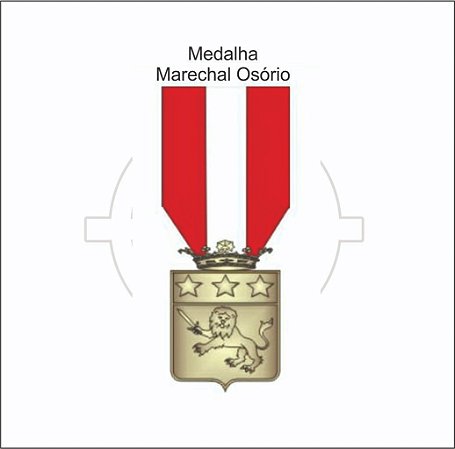 Medalha Marechal Osório O Legendário