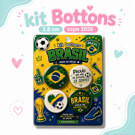 Kit Bottons Torcida Brasil Copa 2026