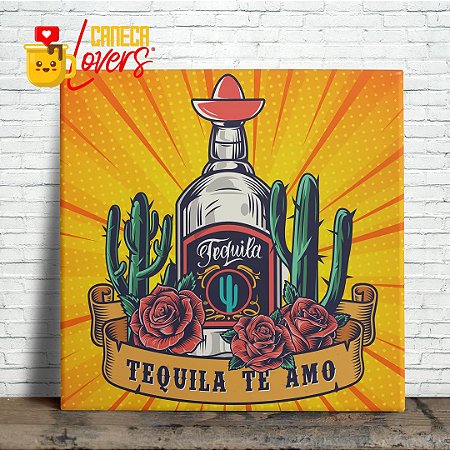 Azulejo Decorativo - Tequila Te Amo