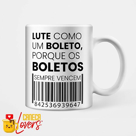 Caneca Lute como um Boleto