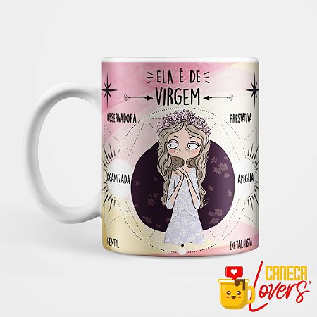 Caneca Signo da Mulher - Virgem