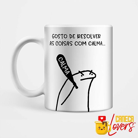 Caneca Flork - Resolvo com calma
