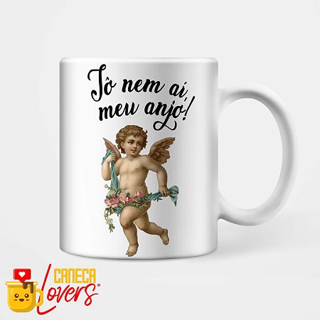 Caneca Tô nem aí, meu anjo