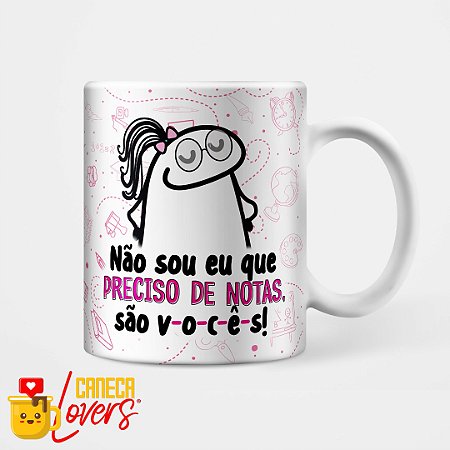 Caneca Dia dos Professores - Flork - Quem precisa de nota? Professora