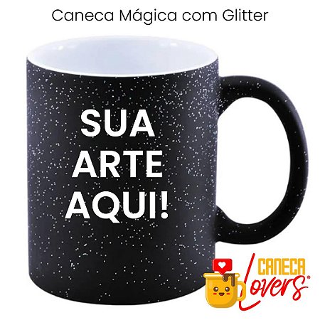 Caneca Mágica com Glitter • Arte Exclusiva