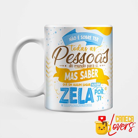 Caneca Não é sobre ter todas as pessoas  - Apoio ao Rio Grande do Sul