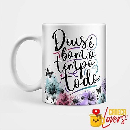 Caneca Coleção Palavra - Deus é bom o tempo todo