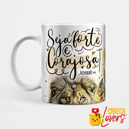 Caneca Coleção Palavra - Seja forte e corajosa