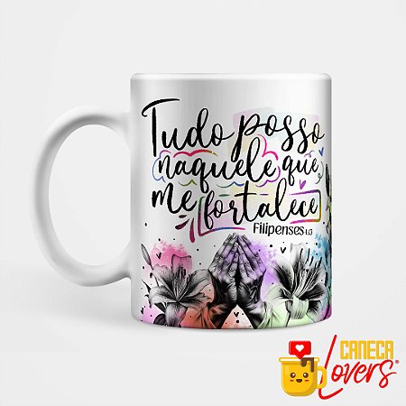 Caneca Coleção Palavra - Tudo posso Naquele que me fortalece