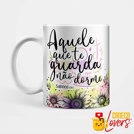 Caneca Coleção Palavra - Aquele que te guarda não dorme