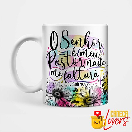 Caneca Coleção Palavra - O Senhor é meu Pastor
