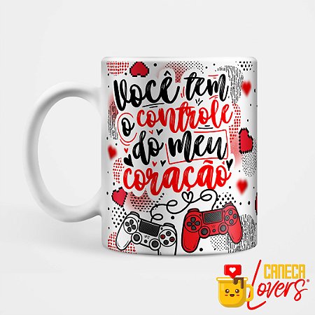 Caneca Dia dos Namorados - Você tem o controle do meu coração