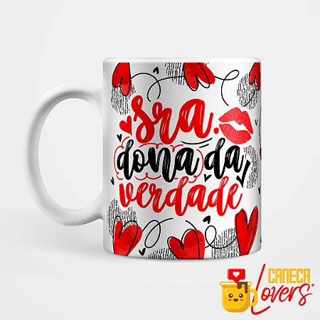 Caneca Dia dos Namorados - Sra. Dona da Verdade
