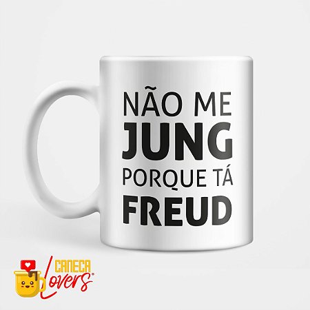 Caneca Não me Jung