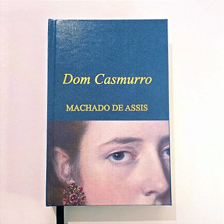 Dom Casmurro - Machado de Assis
