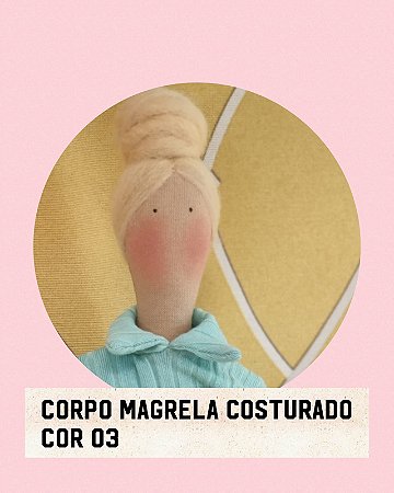 Corpo costurado para tilda magrela cor 3 ( BRINDE 1 CABELINHO)