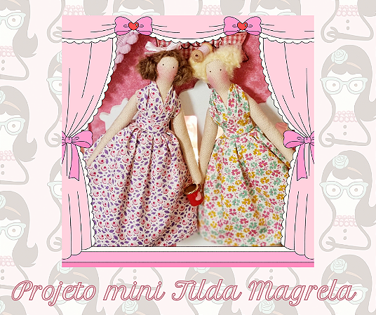 Projeto Mini Tilda Magrela