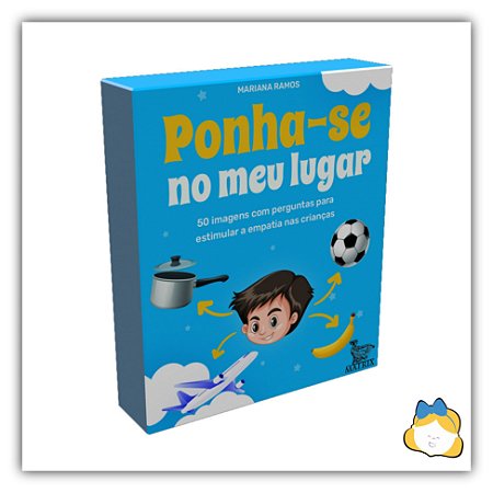 Ponha-se no meu lugar