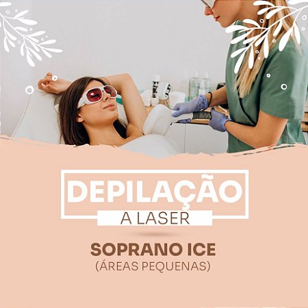 Depilação a laser SOPRANO ICE (áreas pequenas)