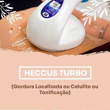 05 Sessões- Heccus Turbo (Gordura Localizada ou Celulite ou Tonificação)