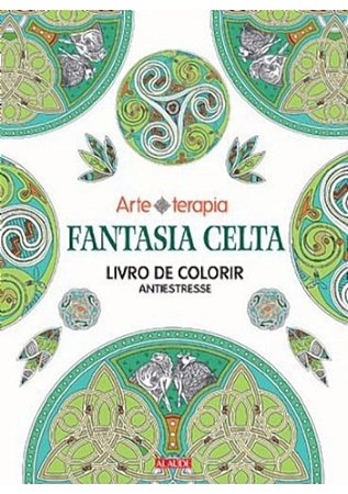 Fantasia Celta - Livro de Colorir Antiestresse