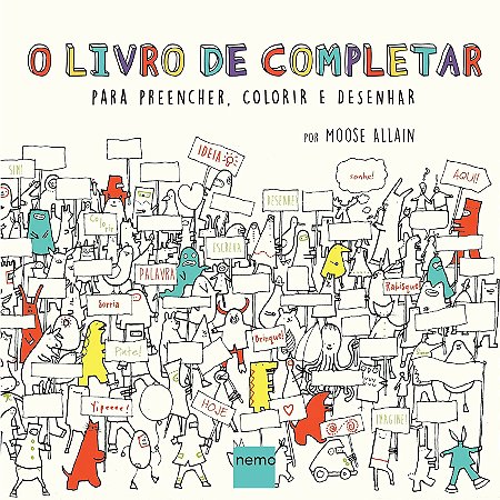 O livro de completar: Para preencher, colorir e desenhar