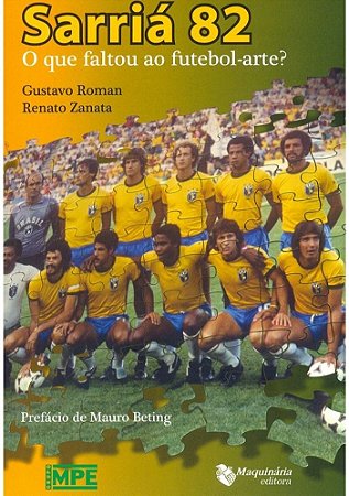 Sarriá 82 - O Que Faltou ao Futebol-Arte?