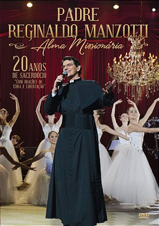 Padre Reginaldo Manzotti - Alma Missionária - DVD e CD