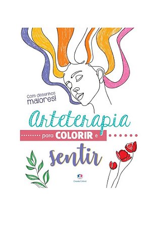 Arteterapia para colorir e sentir