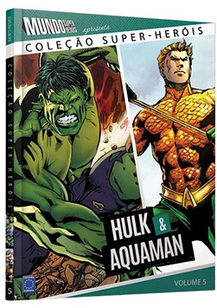 Coleção Super-Heróis Volume 5: Hulk e Aquaman - Capa dura