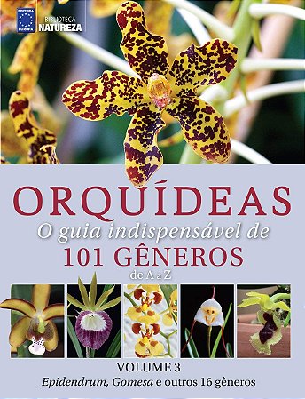 Orquídeas: O Guia indispensável de 101 Gêneros de a A Z - Volume 3  Capa Dura