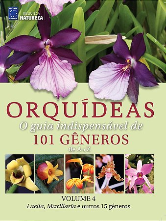 Orquídeas: O Guia indispensável de 101 Gêneros de a A Z - Volume 4  Capa Dura