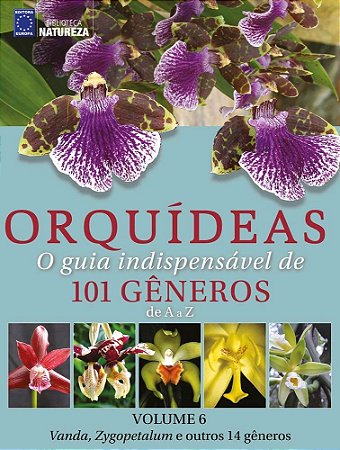 Orquídeas: O Guia indispensável de 101 Gêneros de a A Z - Volume 6  Capa Dura