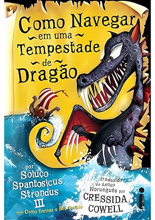 Como navegar em uma tempestade de dragão: Série Como treinar o seu dragão | Intrínseca