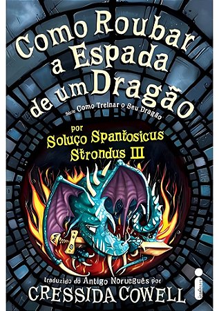 Como roubar a espada de um dragão | Intrínseca