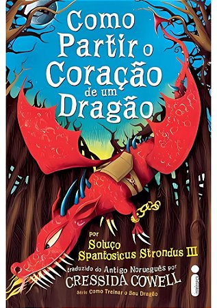 Como partir o coração de um dragão | Intrínseca