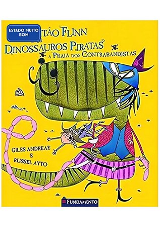Capitão Flinn e os Dinossauros Piratas. A Praia dos Contrabandistas ( estado muito bom)