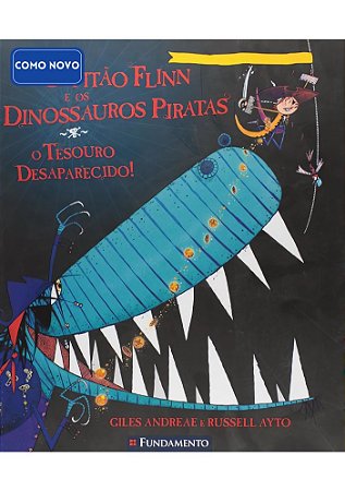 Capitão Flinn e os Dinossauros Piratas. O Tesouro Desaparecido! Capa comum (como novo)