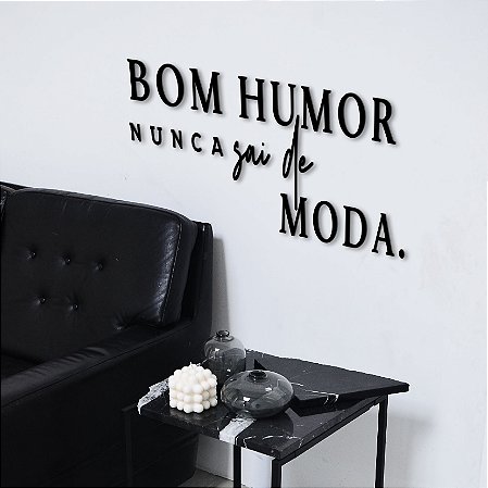 Bom humor nunca sai de  moda