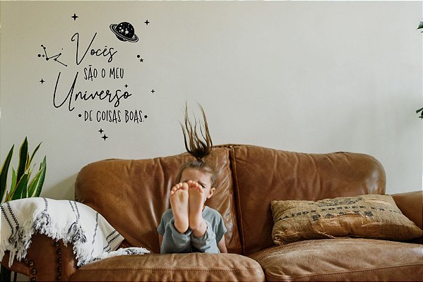 Vocês são meu universo de coisas boas