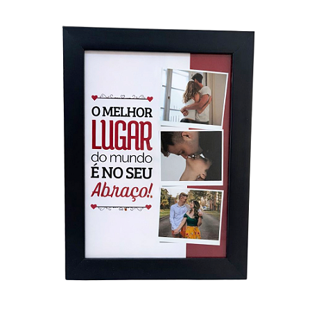 Quadro O Melhor Lugar É O Seu Abraço