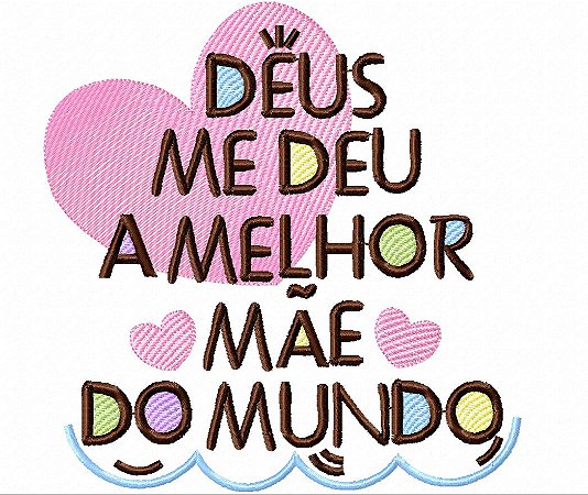 Matriz Bordado Dia Das Mães Mensagens Lindas