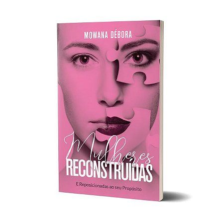 Livro - Mulheres Reconstruídas - Mowana Débora