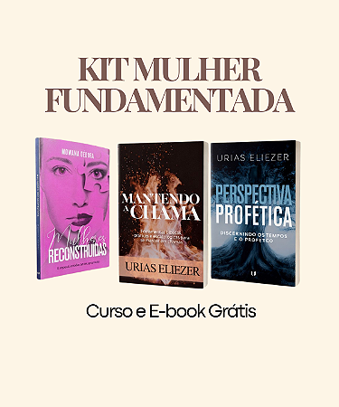 KIT MULHER FUNDAMENTADA