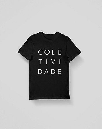 Camiseta Coletividade - Preta
